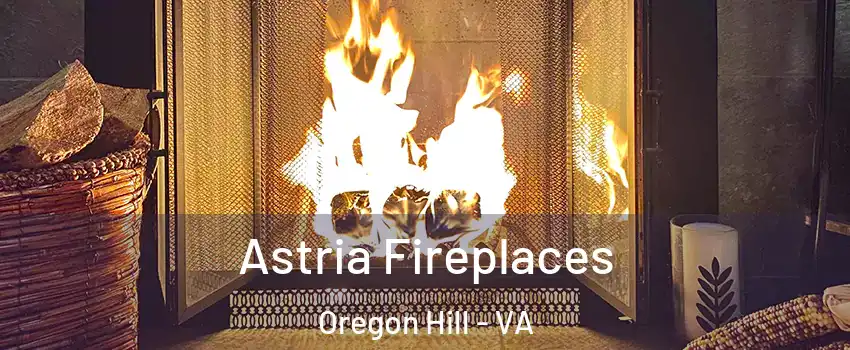 Astria Fireplaces Oregon Hill - VA