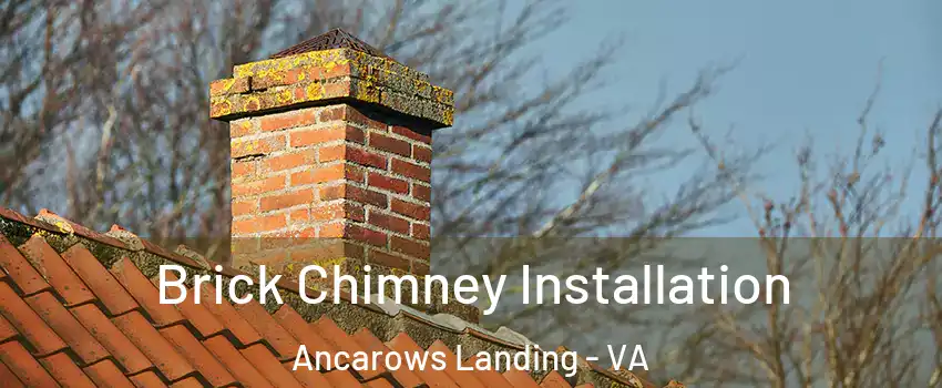 Brick Chimney Installation Ancarows Landing - VA