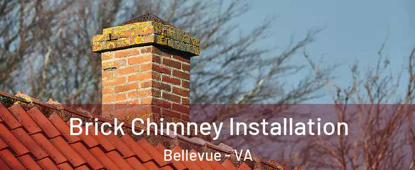 Brick Chimney Installation Bellevue - VA