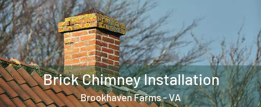 Brick Chimney Installation Brookhaven Farms - VA
