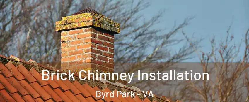 Brick Chimney Installation Byrd Park - VA