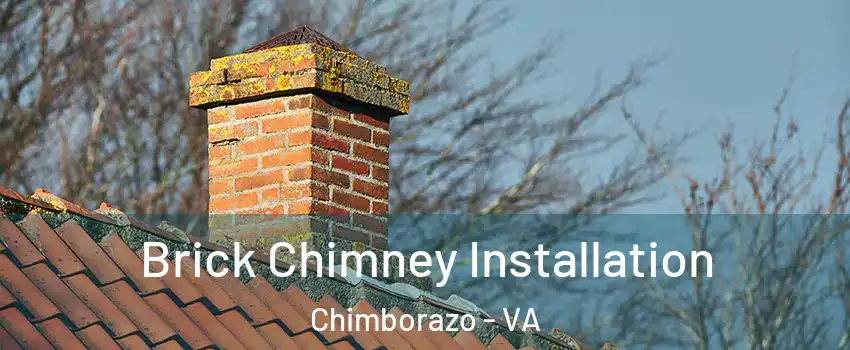 Brick Chimney Installation Chimborazo - VA