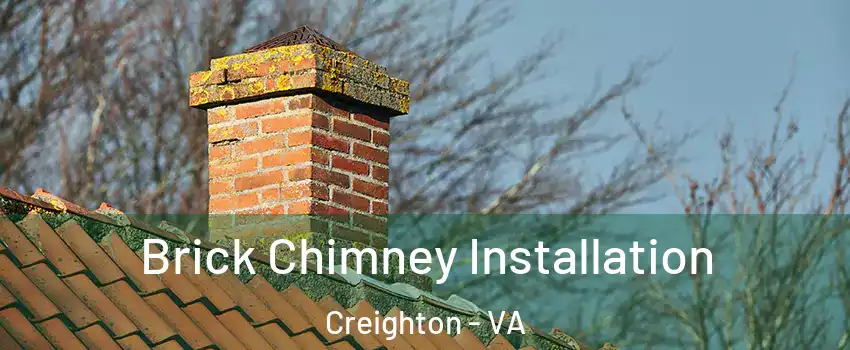 Brick Chimney Installation Creighton - VA