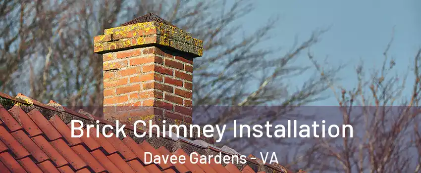 Brick Chimney Installation Davee Gardens - VA