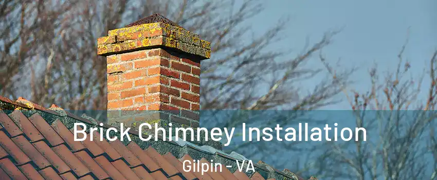 Brick Chimney Installation Gilpin - VA