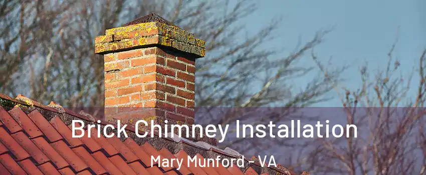 Brick Chimney Installation Mary Munford - VA