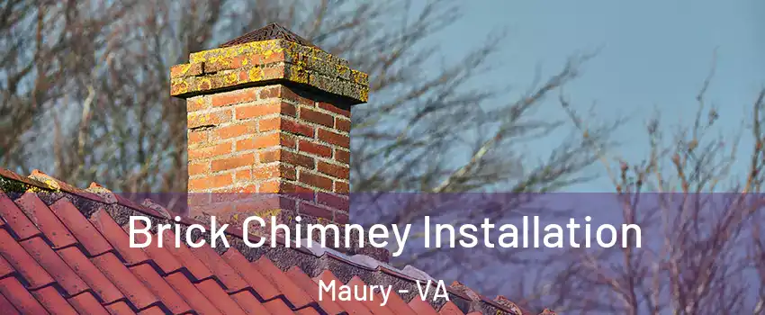 Brick Chimney Installation Maury - VA