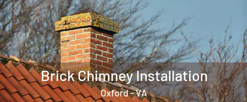 Brick Chimney Installation Oxford - VA