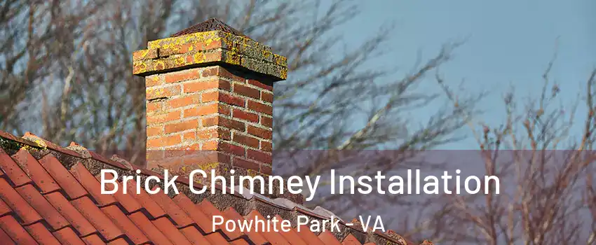 Brick Chimney Installation Powhite Park - VA