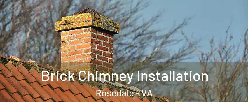 Brick Chimney Installation Rosedale - VA