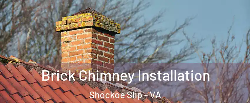 Brick Chimney Installation Shockoe Slip - VA