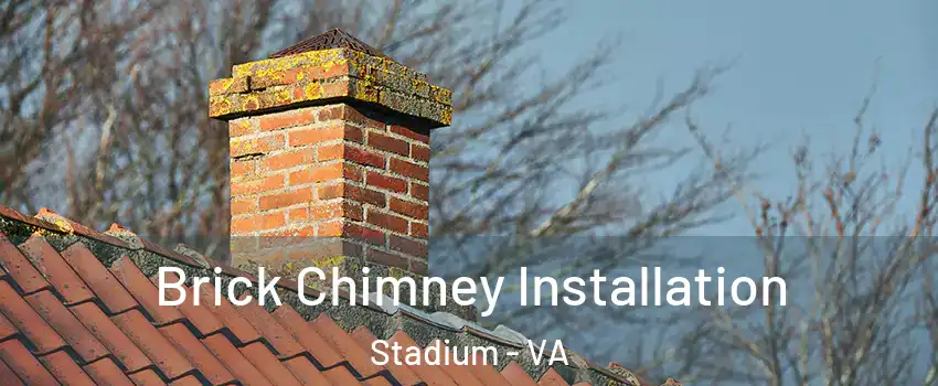 Brick Chimney Installation Stadium - VA