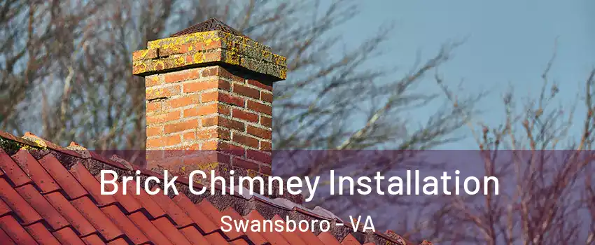 Brick Chimney Installation Swansboro - VA