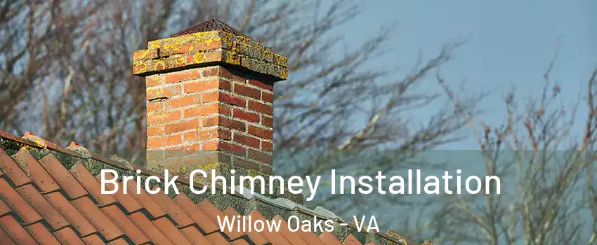 Brick Chimney Installation Willow Oaks - VA