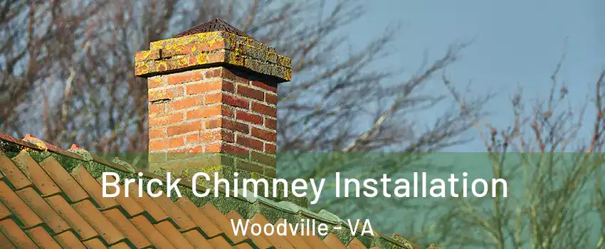 Brick Chimney Installation Woodville - VA