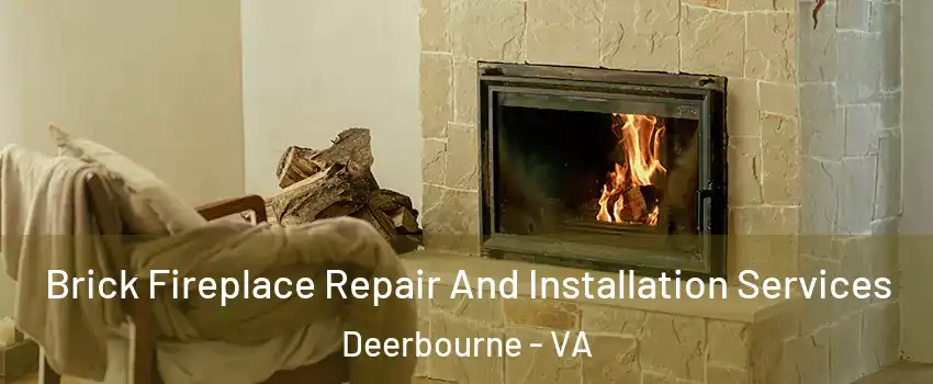 Brick Fireplace Repair And Installation Services Deerbourne - VA