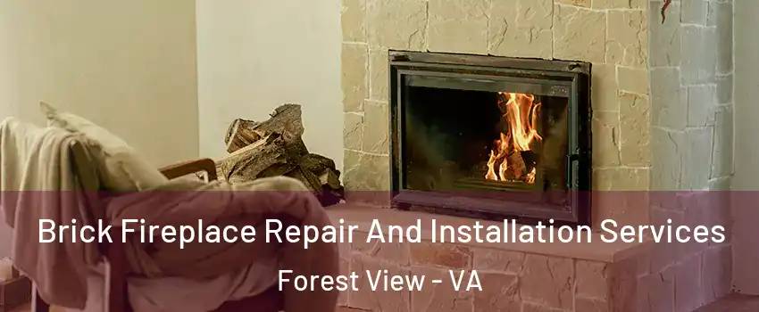 Brick Fireplace Repair And Installation Services Forest View - VA