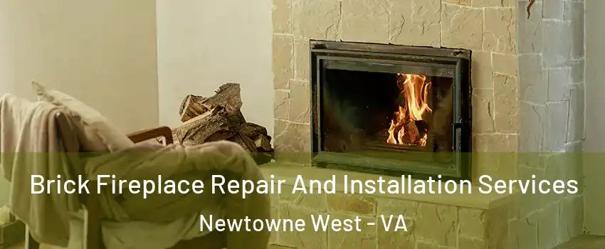 Brick Fireplace Repair And Installation Services Newtowne West - VA