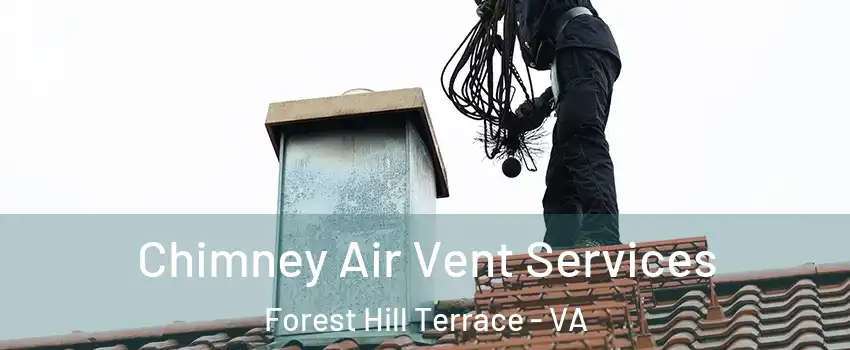 Chimney Air Vent Services Forest Hill Terrace - VA
