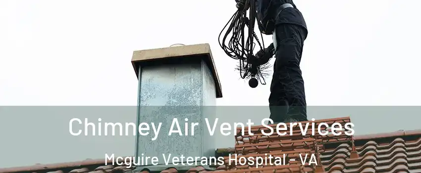 Chimney Air Vent Services Mcguire Veterans Hospital - VA
