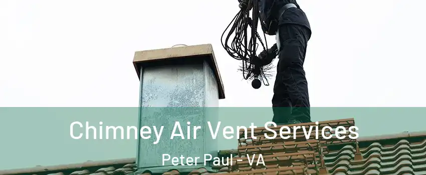 Chimney Air Vent Services Peter Paul - VA