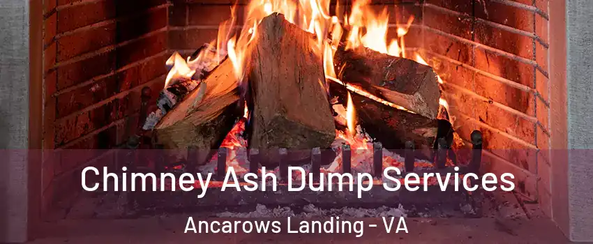 Chimney Ash Dump Services Ancarows Landing - VA