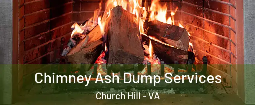 Chimney Ash Dump Services Church Hill - VA