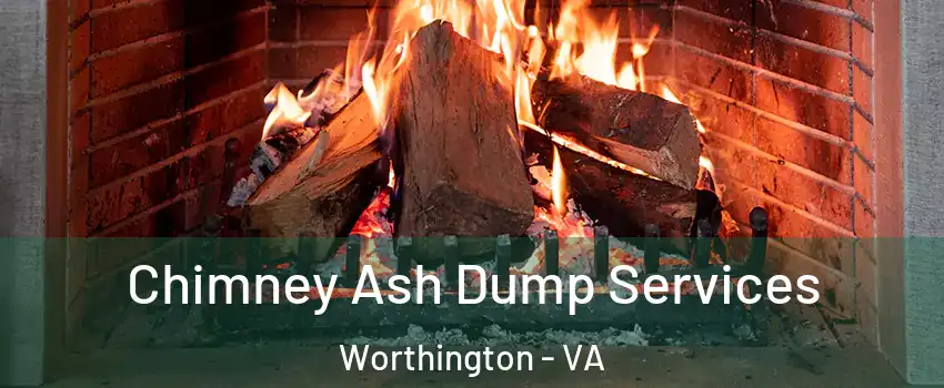 Chimney Ash Dump Services Worthington - VA