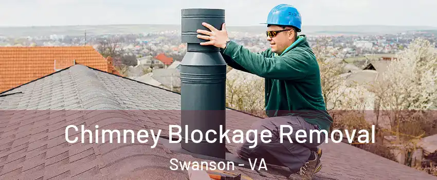 Chimney Blockage Removal Swanson - VA