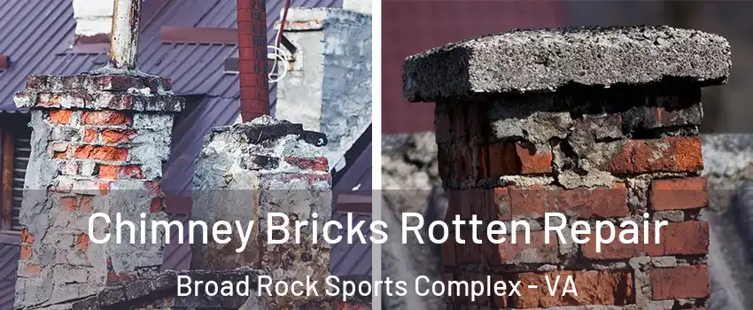 Chimney Bricks Rotten Repair Broad Rock Sports Complex - VA