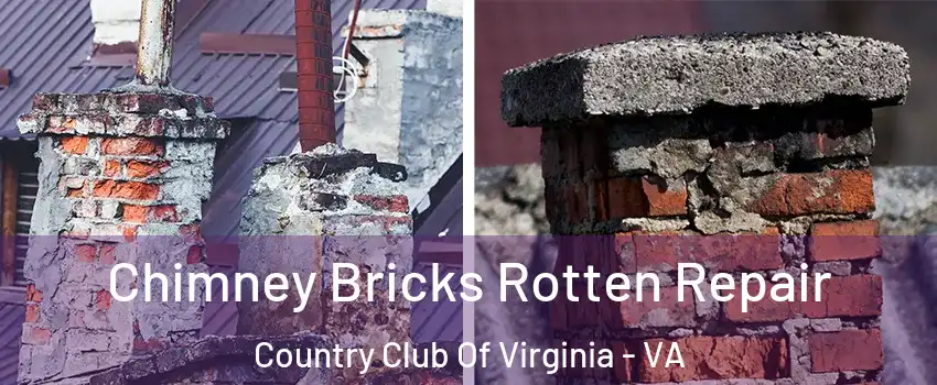 Chimney Bricks Rotten Repair Country Club Of Virginia - VA