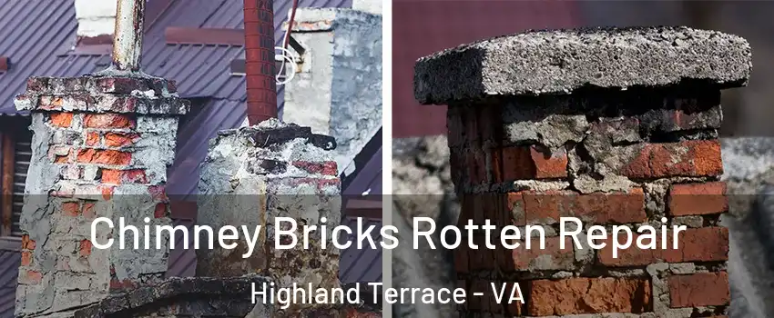 Chimney Bricks Rotten Repair Highland Terrace - VA