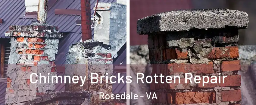 Chimney Bricks Rotten Repair Rosedale - VA