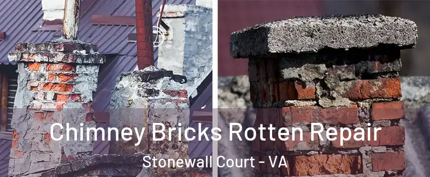 Chimney Bricks Rotten Repair Stonewall Court - VA