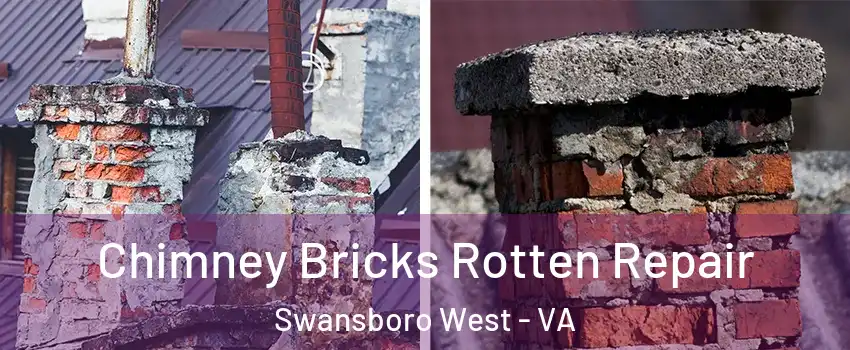 Chimney Bricks Rotten Repair Swansboro West - VA