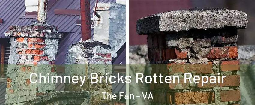 Chimney Bricks Rotten Repair The Fan - VA