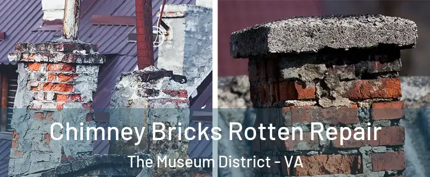 Chimney Bricks Rotten Repair The Museum District - VA