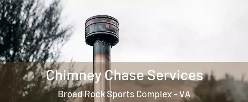 Chimney Chase Services Broad Rock Sports Complex - VA