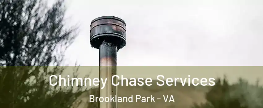Chimney Chase Services Brookland Park - VA