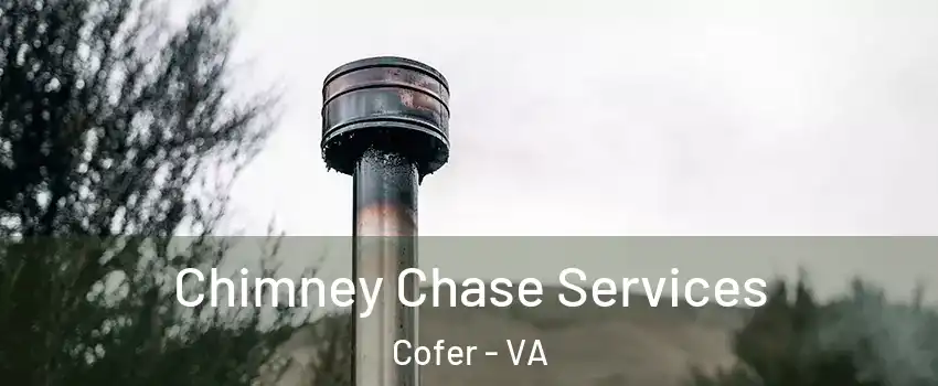 Chimney Chase Services Cofer - VA
