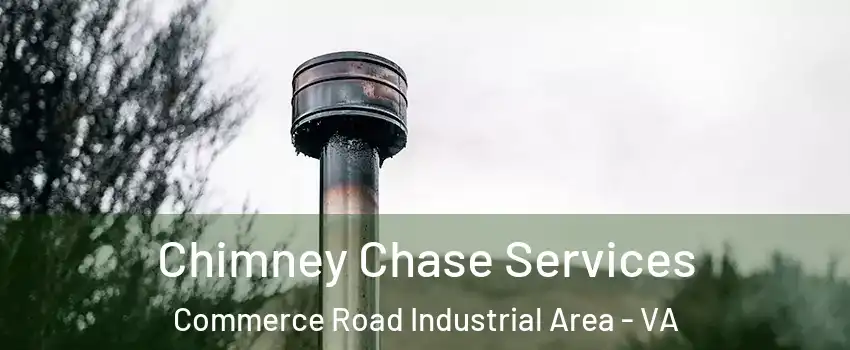 Chimney Chase Services Commerce Road Industrial Area - VA