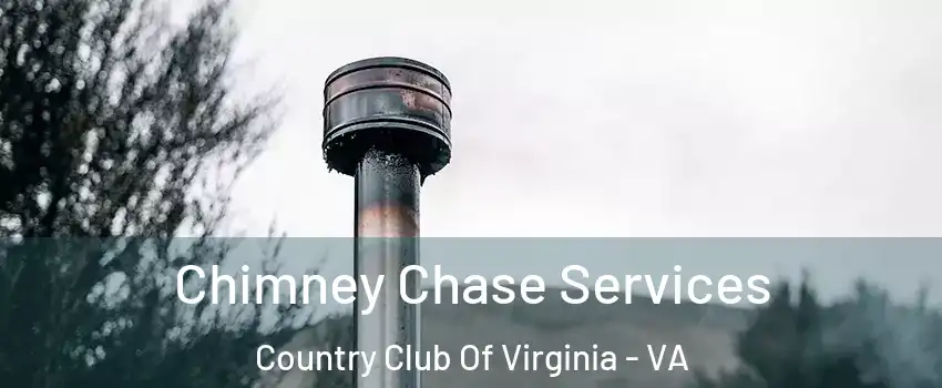 Chimney Chase Services Country Club Of Virginia - VA
