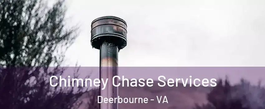Chimney Chase Services Deerbourne - VA