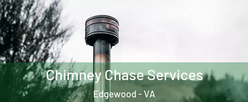 Chimney Chase Services Edgewood - VA