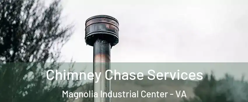 Chimney Chase Services Magnolia Industrial Center - VA