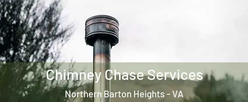 Chimney Chase Services Northern Barton Heights - VA