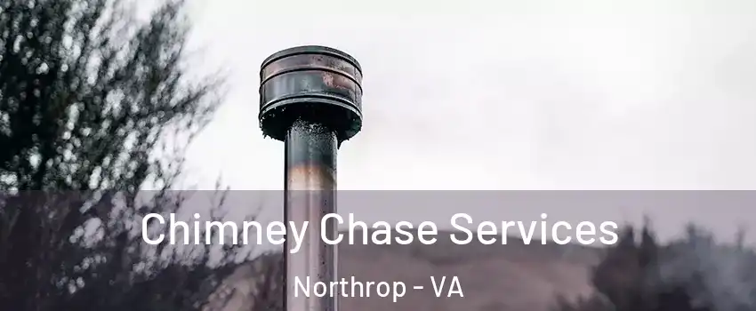 Chimney Chase Services Northrop - VA