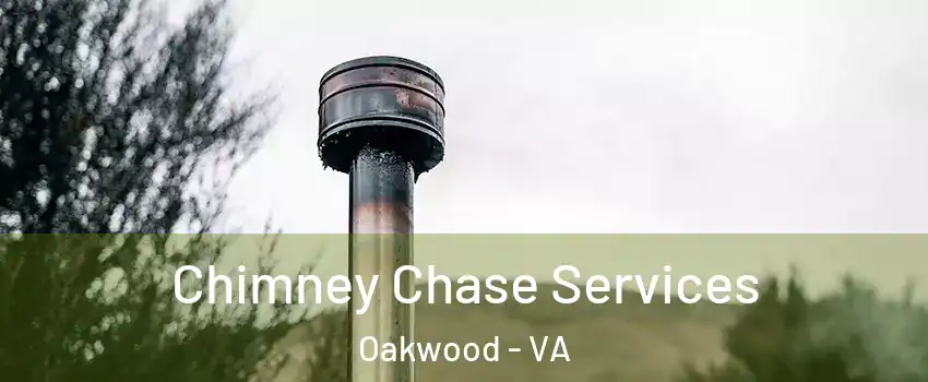 Chimney Chase Services Oakwood - VA