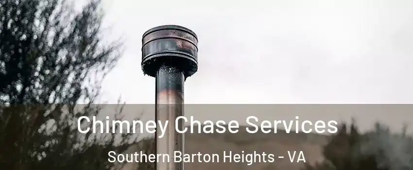 Chimney Chase Services Southern Barton Heights - VA