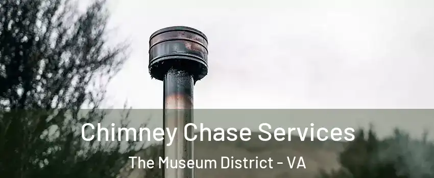 Chimney Chase Services The Museum District - VA